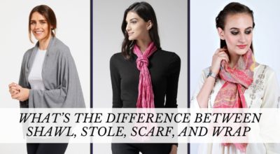 What’s The Difference Between Shawl, Stole, Scarf, and Wrap?