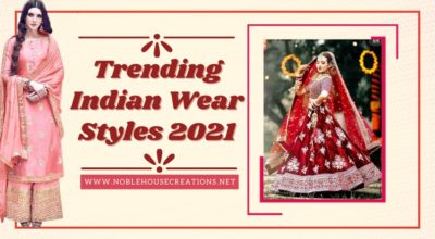 Trending Indian Wear Styles 2021