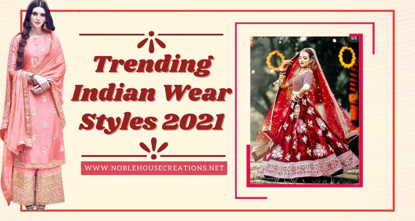 You are currently viewing Trending Indian Wear Styles 2021