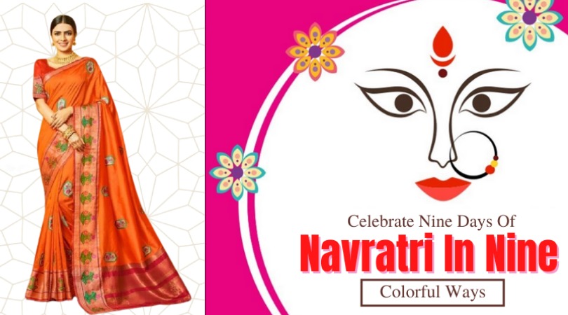 You are currently viewing Celebrate Nine Days Of Navratri In Nine Colorful Ways